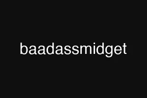 baadassmidget