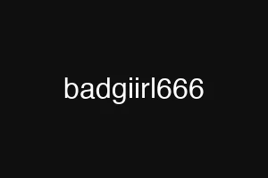 badgiirl666