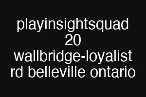 playinsightsquad 20 wallbridge-loyalist rd belleville ontario